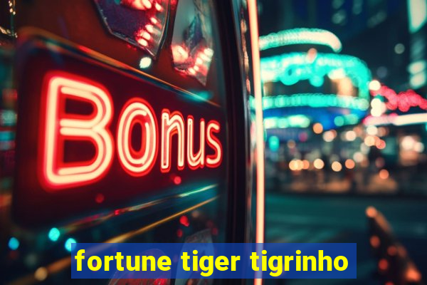 fortune tiger tigrinho